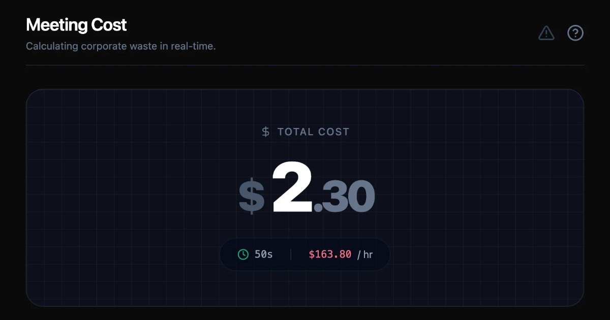Screenshot of Meeting Cost Tracker: Real-time meeting cost calculator. Enter attendee salaries and watch dollars tick up — visualize the true cost of every meeting.